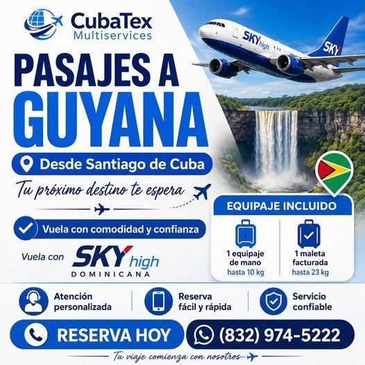 PASAJES A GUYANA - Desde Santiago de Cuba- (832) 974-5222